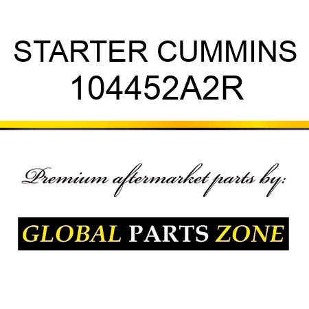 STARTER CUMMINS 104452A2R