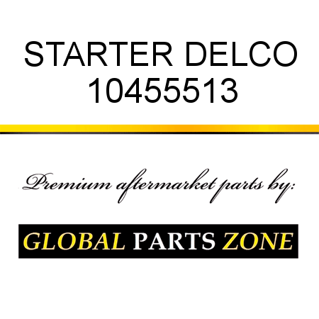 STARTER DELCO 10455513