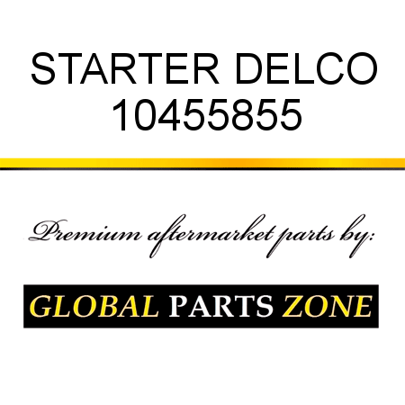 STARTER DELCO 10455855