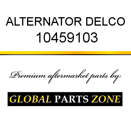 ALTERNATOR DELCO 10459103