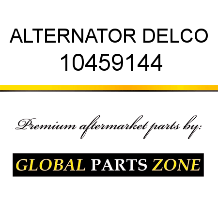 ALTERNATOR DELCO 10459144