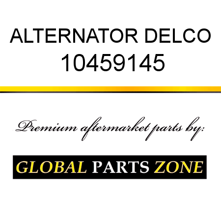 ALTERNATOR DELCO 10459145