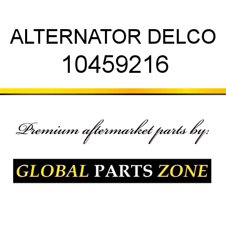 ALTERNATOR DELCO 10459216