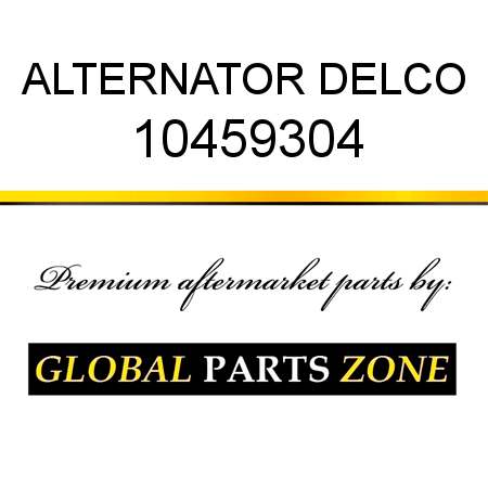 ALTERNATOR DELCO 10459304