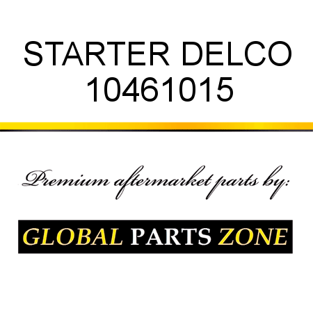 STARTER DELCO 10461015