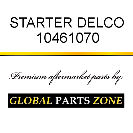 STARTER DELCO 10461070