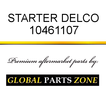 STARTER DELCO 10461107