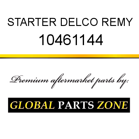 STARTER DELCO REMY 10461144