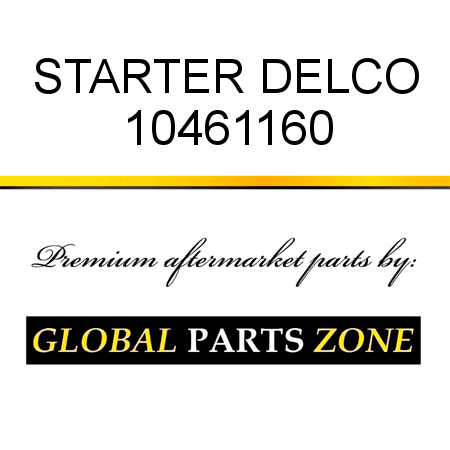 STARTER DELCO 10461160