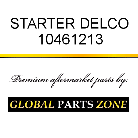 STARTER DELCO 10461213