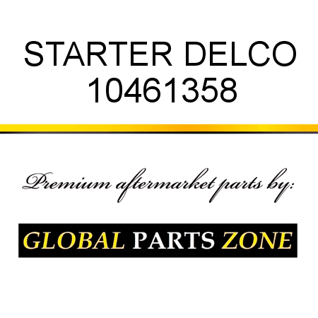 STARTER DELCO 10461358