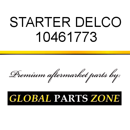 STARTER DELCO 10461773