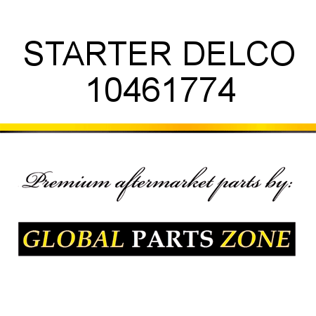 STARTER DELCO 10461774