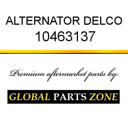 ALTERNATOR DELCO 10463137