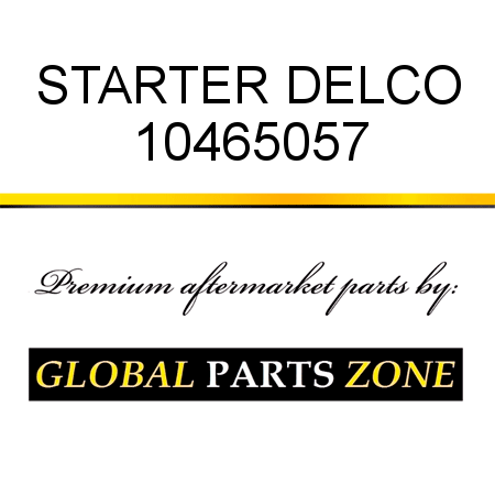 STARTER DELCO 10465057