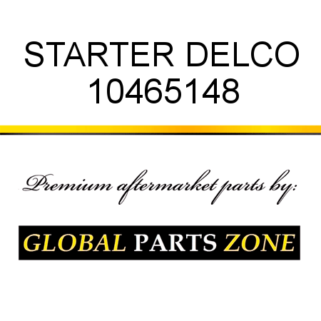 STARTER DELCO 10465148