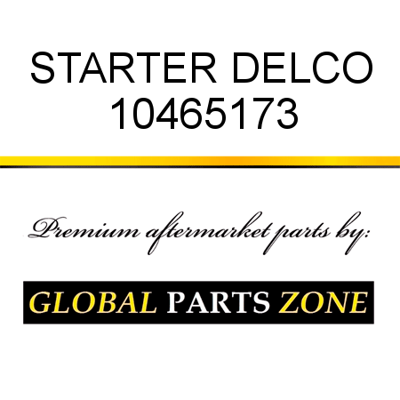 STARTER DELCO 10465173