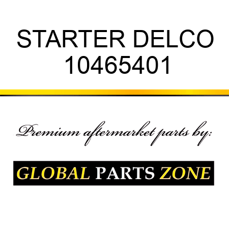 STARTER DELCO 10465401