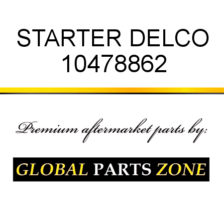 STARTER DELCO 10478862