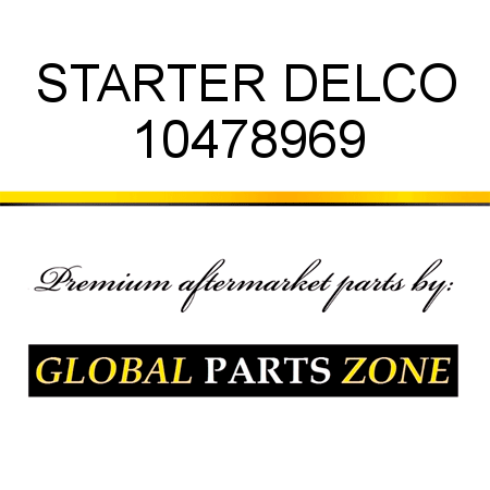 STARTER DELCO 10478969