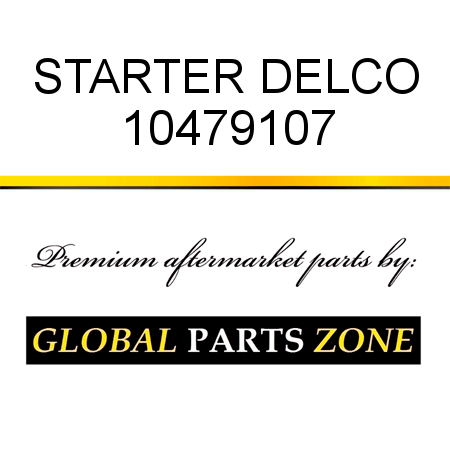 STARTER DELCO 10479107