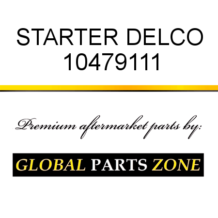STARTER DELCO 10479111