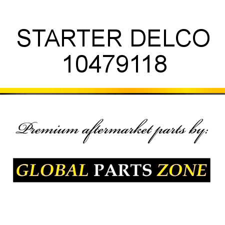 STARTER DELCO 10479118