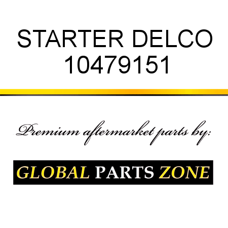 STARTER DELCO 10479151