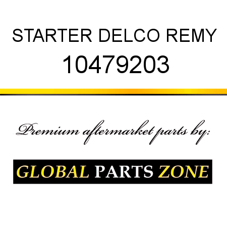 STARTER DELCO REMY 10479203