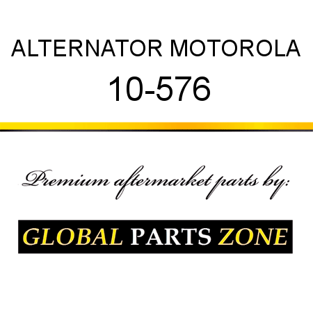 ALTERNATOR MOTOROLA 10-576