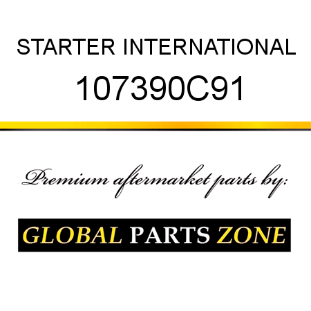 STARTER INTERNATIONAL 107390C91