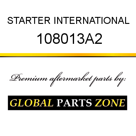 STARTER INTERNATIONAL 108013A2