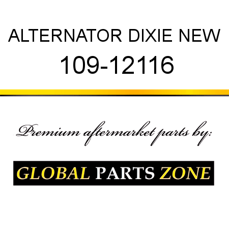 ALTERNATOR DIXIE NEW 109-12116