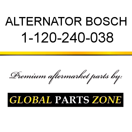 ALTERNATOR BOSCH 1-120-240-038