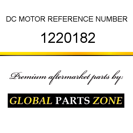 DC MOTOR REFERENCE NUMBER 1220182