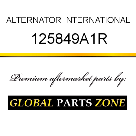 ALTERNATOR INTERNATIONAL 125849A1R