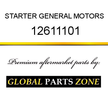 STARTER GENERAL MOTORS 12611101