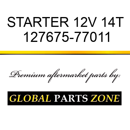 STARTER 12V 14T 127675-77011