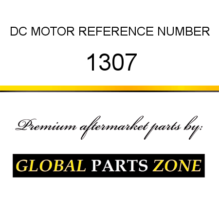 DC MOTOR REFERENCE NUMBER 1307