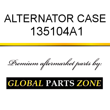 ALTERNATOR CASE 135104A1