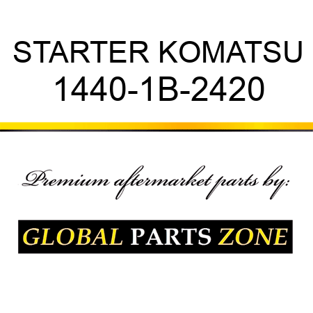 STARTER KOMATSU 1440-1B-2420