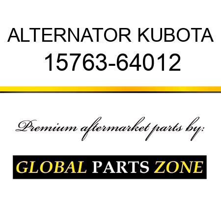 ALTERNATOR KUBOTA 15763-64012