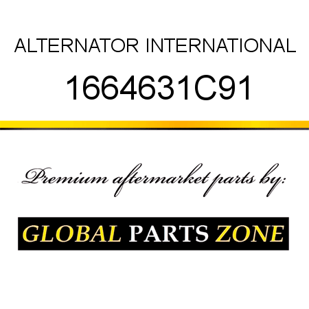ALTERNATOR INTERNATIONAL 1664631C91