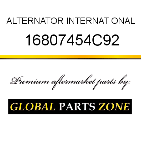 ALTERNATOR INTERNATIONAL 16807454C92