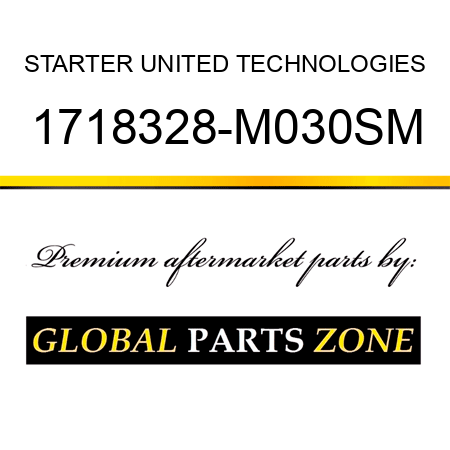 STARTER UNITED TECHNOLOGIES 1718328-M030SM