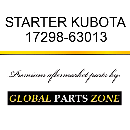 STARTER KUBOTA 17298-63013