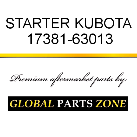 STARTER KUBOTA 17381-63013