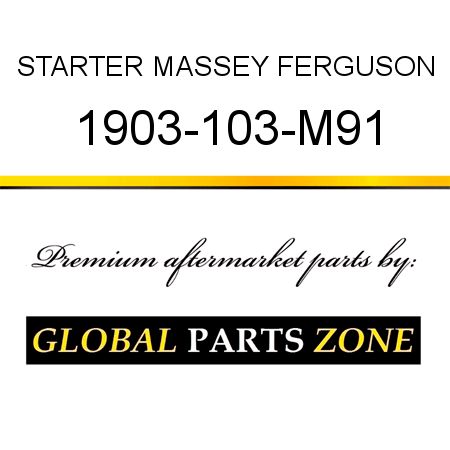 STARTER MASSEY FERGUSON 1903-103-M91