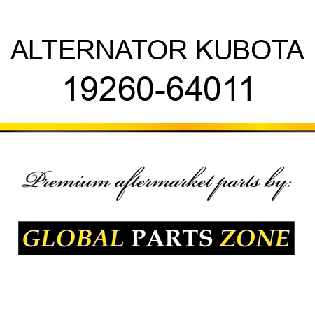 ALTERNATOR KUBOTA 19260-64011