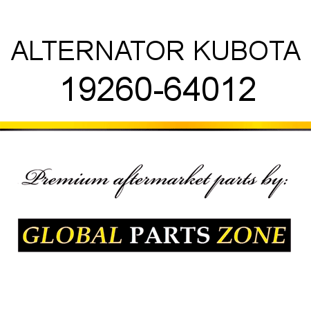 ALTERNATOR KUBOTA 19260-64012